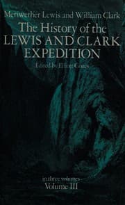 The history of the Lewis and Clark Expedition