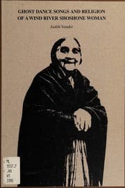 Ghost dance songs and religion of a Wind River Shoshone woman