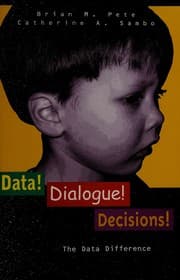 Data! Dialogue! Decisions!