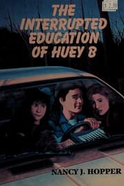 The interrupted education of Huey B