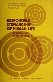 Responsible stewardship of human life