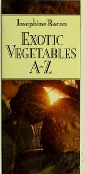 Exotic vegetables A-Z