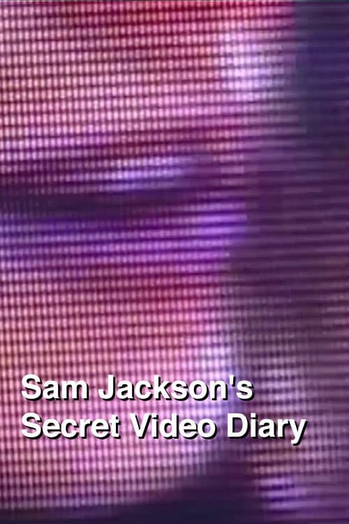 Sam Jackson's Secret Video Diary