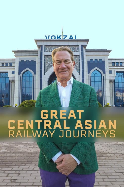 Great Central Asian Railway Journeys