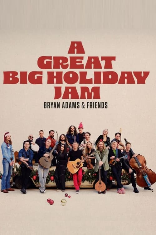 Bryan Adams and Friends: A Great Big Holiday Jam