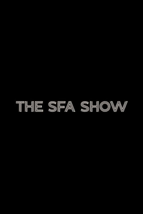 The SFA Show