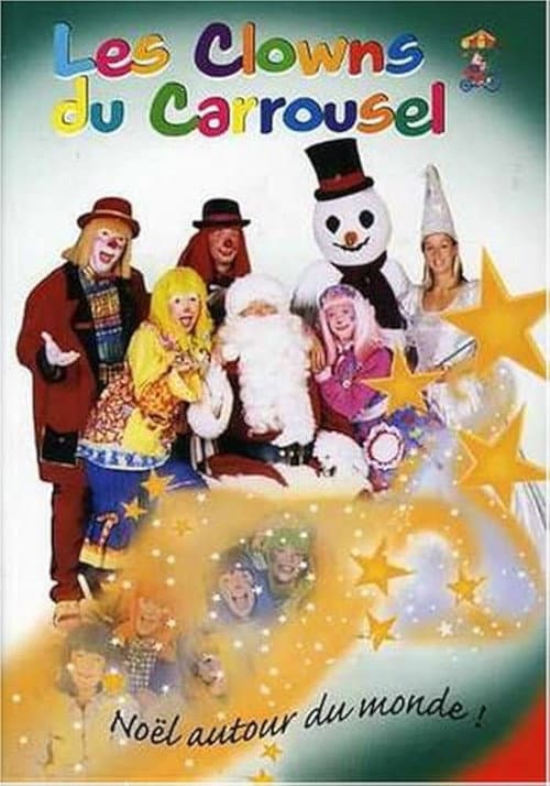 Les Clowns du Carrousel - Noël autour du monde!