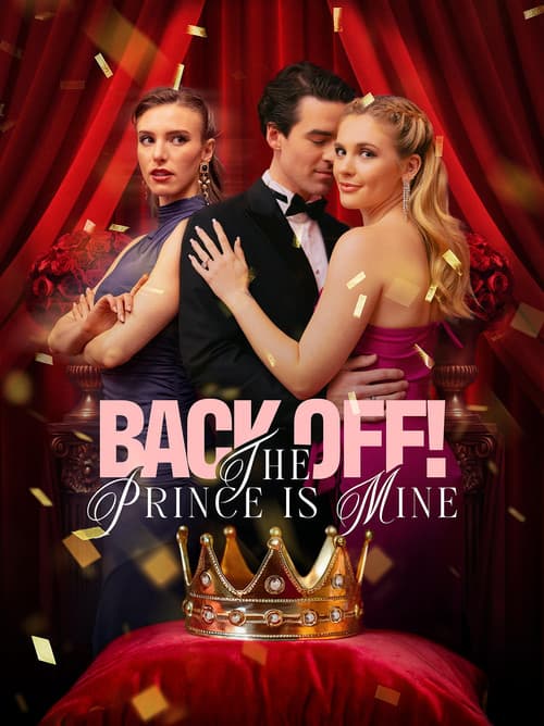 Back Off! The Prince Is Mine