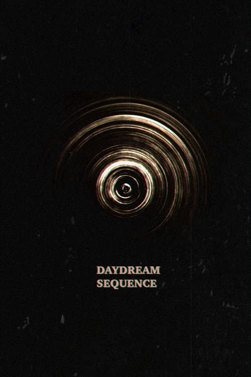 Daydream Sequence