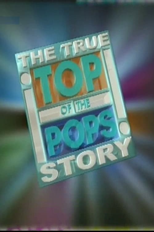 Top of the Pops: The True Story