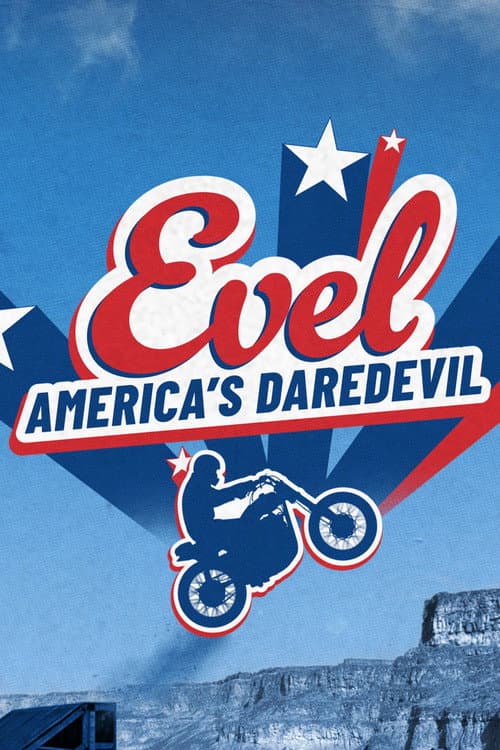 Evel: America's Daredevil