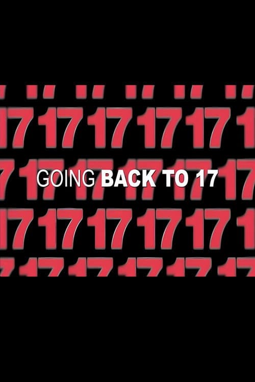 17 Agan: Going Back to 17