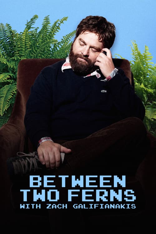 Between Two Ferns with Zach Galifianakis