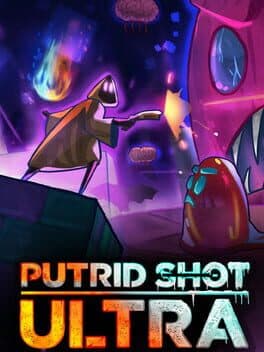 Putrid Shot Ultra