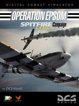 DCS World: Spitfire - Epsom Campaign
