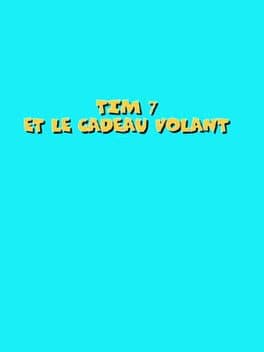 Tim 7: Et Le Cadeau Volant
