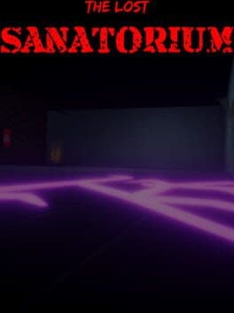 The Lost Sanatorium