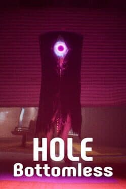 Hole: Bottomless