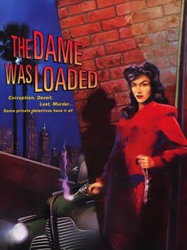 The Dame Was Loaded