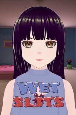 Wet Slits