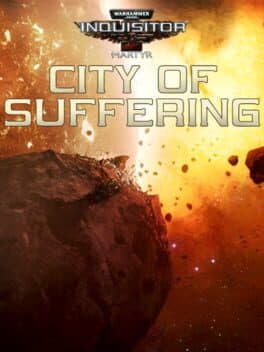 Warhammer 40,000: Inquisitor - Martyr: City of Suffering