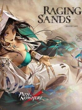 Path to Nowhere: Raging Sands