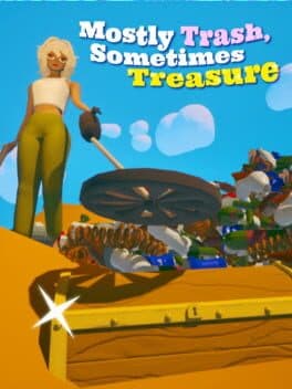 Mostly Trash Sometimes Treasure