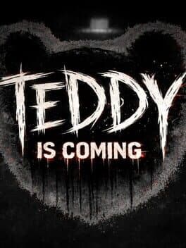 Teddy Is Coming