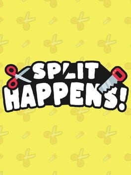 Split Happens!