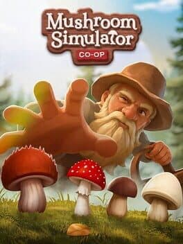 Mushroom Simulator Co-op