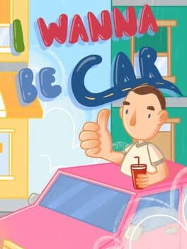 I Wanna Be Car
