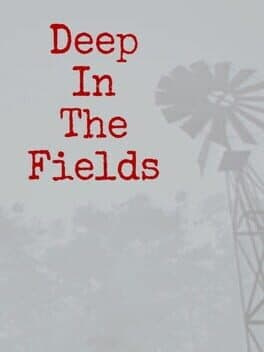 Deep in the fields