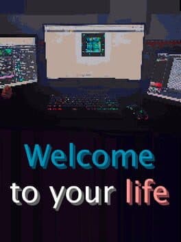 Welcome to your Life