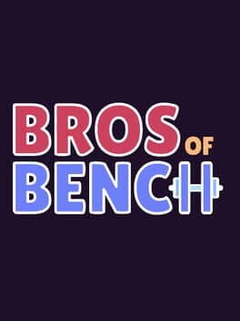 Bros of Bench