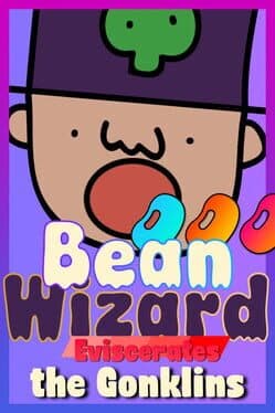 Bean Wizard Eviscerates the Gonklins