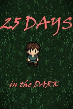25 Days in the Dark