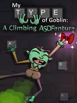 My Type of Goblin: A Climbing ASDFenture