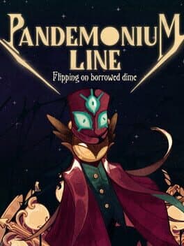 Pandemonium Line: Flipping on Borrowed Dime